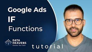 Google Ads IF Function Step By Step Guide