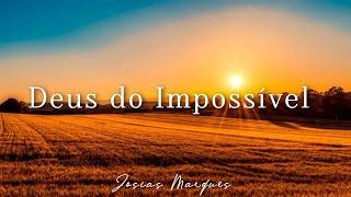 Deus do impossível - Josias Marques - Hinos Avulsos CCB “Voz & Violão”