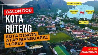 KOTA RUTENG Persiapan Pemekaran Kota Dingin di Manggarai Flores Apakah Tetap Menjadi Wacana?