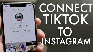 How To Add TikTok To Instagram 2020