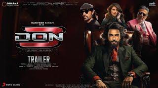 DON 3 - Hindi Trailer  Ranveer Singh  Shah Rukh Khan  Kiara Advani Kunal Kapoor Priyanka Chopra