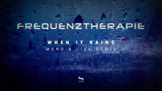 Frequenztherapie - When It Rains Mono & Lisa Remix