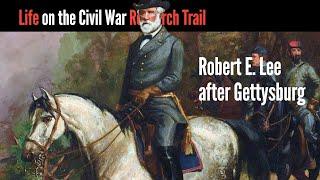 A View of Robert E. Lee after Gettysburg