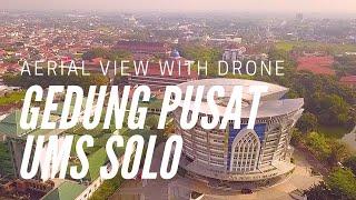 Gedung Pusat Induk Siti Walidah Universitas Muhammadiyah Surakarta - UMS Aerial Video