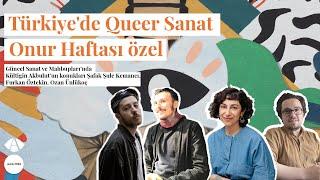 Türkiyede Queer Sanat  Onur Haftası Özel  Güncel Sanat ve Mahbupları #4