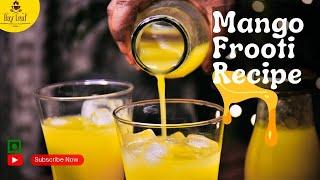 Mango Frooti Recipe  How To make Mango Frooti at Home  Fresh Mango Juice  Refreshing Summer Drink