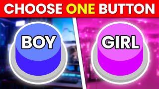 Choose One Button  BOY or GIRL Edition 