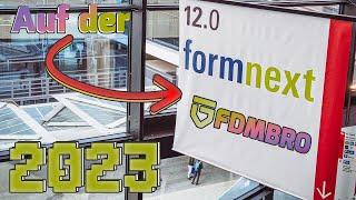 FDMBRO auf der Formnext 2023  Meine Eindrücke und Impressionen