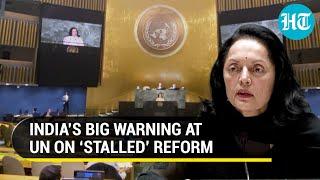 India strong pitch at UN on stalled reform Ruchira Kamboj echoes G4  Watch