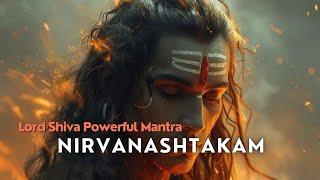 Lord Shiva Powerful Mantra  Nirvana Shtakam #shiva #bhakti #lordshiva