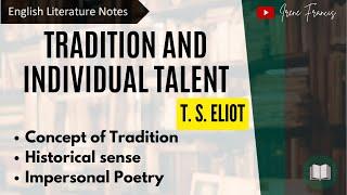 Tradition and the Individual Talent  by T. S. Eliot  IRENE FRANCIS