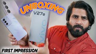 Vivo V27e Unboxing & First Impressions120 Hz AMOLED Display 32MP Selfie MediaTek Helio G99 & More