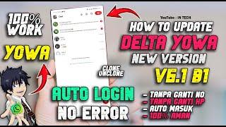 How To Update Delta Yowa v6.1 b1 Terbaru 2024  Cara Update Delta WhatsApp Terbaru 2024