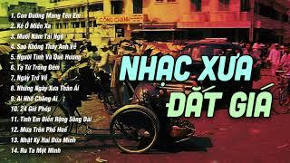 Nhạc Xưa 1975 Đắt Giá Vô Cùng - Tuyển Chọn Nhạc Xưa Hải Ngoại Đình Đám Một Thời