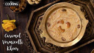 How To Make Caramel Vermicelli Kheer  Caramel Semiya Payasam  Kheer Recipe  Indian Sweets