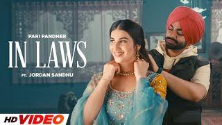 In Laws HD Video  Pari Pandher Ft. Jordan Sandhu  Bunty Bains  Latest Punjabi Songs 2024