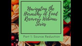 Navigating the Hierarchy of Food Recovery - Part 1 Source Reduction