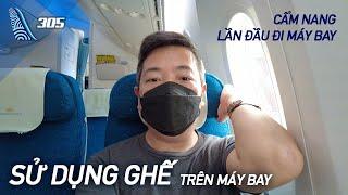 VLOG #305 Hướng dẫn sử dụng ghế trên máy bay cho người đi lần đầu  Yêu Máy Bay