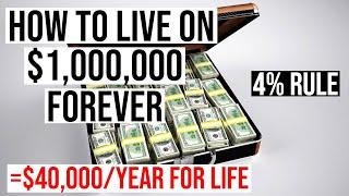 How to Live on a Million Dollars Forever