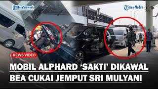 Viral Mobil Alphard Masuk Apron Bandara Soetta Dikawal Bea Cukai Ternyata Jemput Sri Mulyani