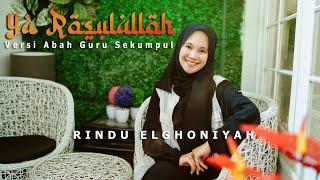 YA ROSULALLOH VERSI ABAH GURU SEKUMPUL - RINDU ELGHONIYAH Music Video TMD Media Religi