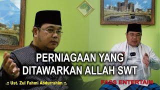 PERNIAGAAN YANG DITAWARKAN ALLAH SWT  FASS ENTERTAIN