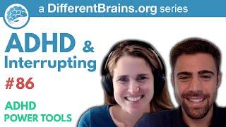 ADHD & Interrupting  ADHD Power Tools w Ali Idriss & Brooke Schnittman