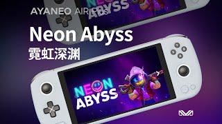 AYANEO AIR Plus Game Experience 「 Neon Abyss 」