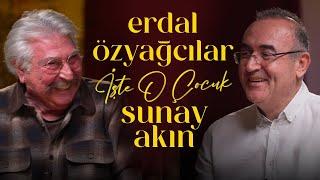 Erdal Özyağcılar  Sunay Akın ile İşte O Çocuk