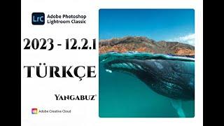 Adobe Photoshop Lightroom Classic 2023 - 12.2.1 TÜRKÇE YAPMA ©️