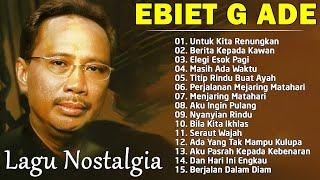 Ebiet G Ade Full Album  Lagu POP Nostalgia Lawas Indonesia Terbaik 