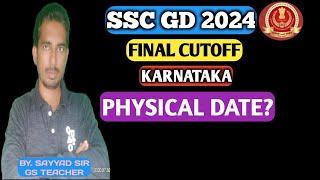 SSC GD FINAL CUTOFF 2024 SSC GD KARNATAKA CUTOFF MARKS 2024 SSC GD 2024 PHYSICAL DATE SSC GD 2024