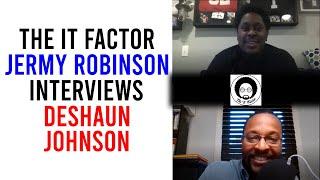 The It factor Interview DeShaun Johnson of dljworks