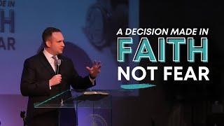 A Decision Made In Faith Not Fear  Rev. Jarred D. Turner  IBC Chapel