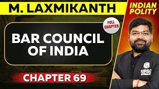 Bar Council of India FULL CHAPTER  Indian Polity Laxmikant Chapter 69  UPSC Preparation 