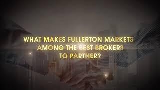 Why Should You Become a Partner with Fullerton Markets?