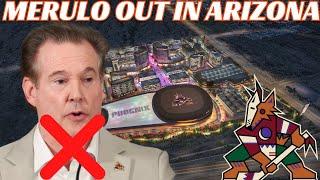 Breaking News Alex Merulo OUT as Arizona Coyotes Owner - Walks Away From Arena Plans
