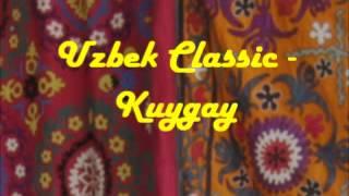 Uzbek Classic - Kuygay