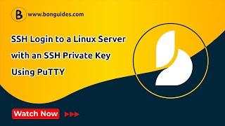 How to Log in with a SSH Private Key on Linux Using PuTTY  Login to Linux with SSH key From Windows