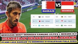  MEREKA CUMA RANKING 129 FIFA UCAPAN MENOHOK LEGENDA BAHRAIN -SKOR 10-0 DIUNGKIT TIMNAS INDONESIA