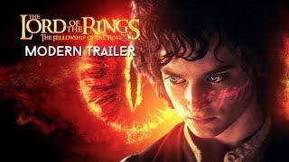 LOTR The Fellowship of The Ring - MODERN TRAILER 4K 2022