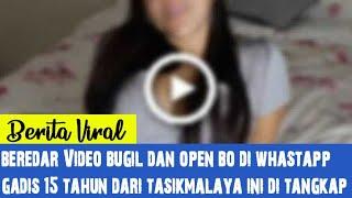 Beredar Video Bugil dan Open BO di Whatsapp Gadis SMP Tasikmalaya ini ditangkap viral2021