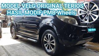 DAIHATSU TERIOS - UPGRADE VELG MODEL ORIGINAL MODIF  @PmbWheels