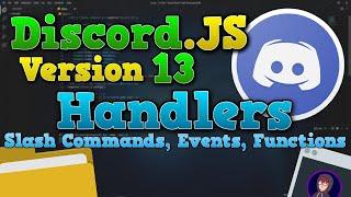 NEW How To Make Handlers for Slash Commands and MORE  Discord.JS v13 2022