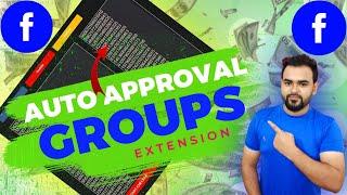 Auto Approval Facebook Group Extension  Facebook Auto Approval Group List  Facebook Group