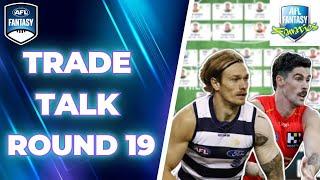 Round 19 Trade Talk  AFL Fantasy 2024