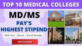 NEET-PG  TOP 10 MEDICAL COLLEGE PAYS HIGHEST STIPEND  BondPenaltyFee Structure