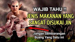 WAJIB TAHU  6 Jenis Makanan Yang Sangat Disukai Jin  Jangan Sembarangan Buang Yang Satu Ini