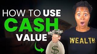 How To Use Cash Value From Whole Life Insurance