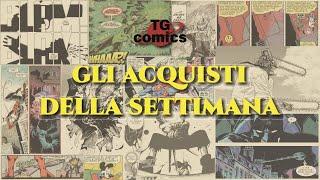 I MIEI ACQUISTI IN FUMETTERIA - TG COMICS DEL 2442024